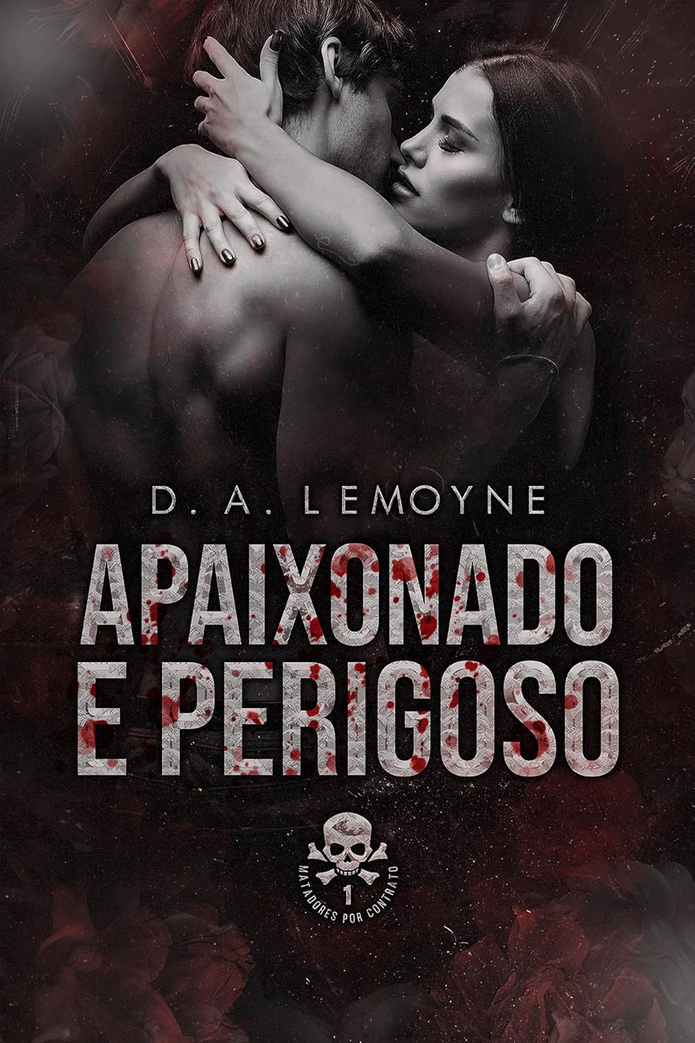 Apaixonado e Perigoso (Matadores por Contrato Livro 1) baixar o livro de graça