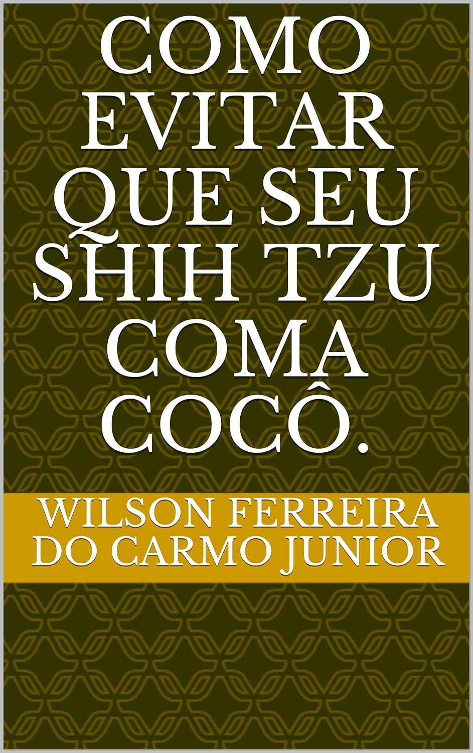 Como evitar que seu Shih Tzu coma cocô. baixar livro de graça