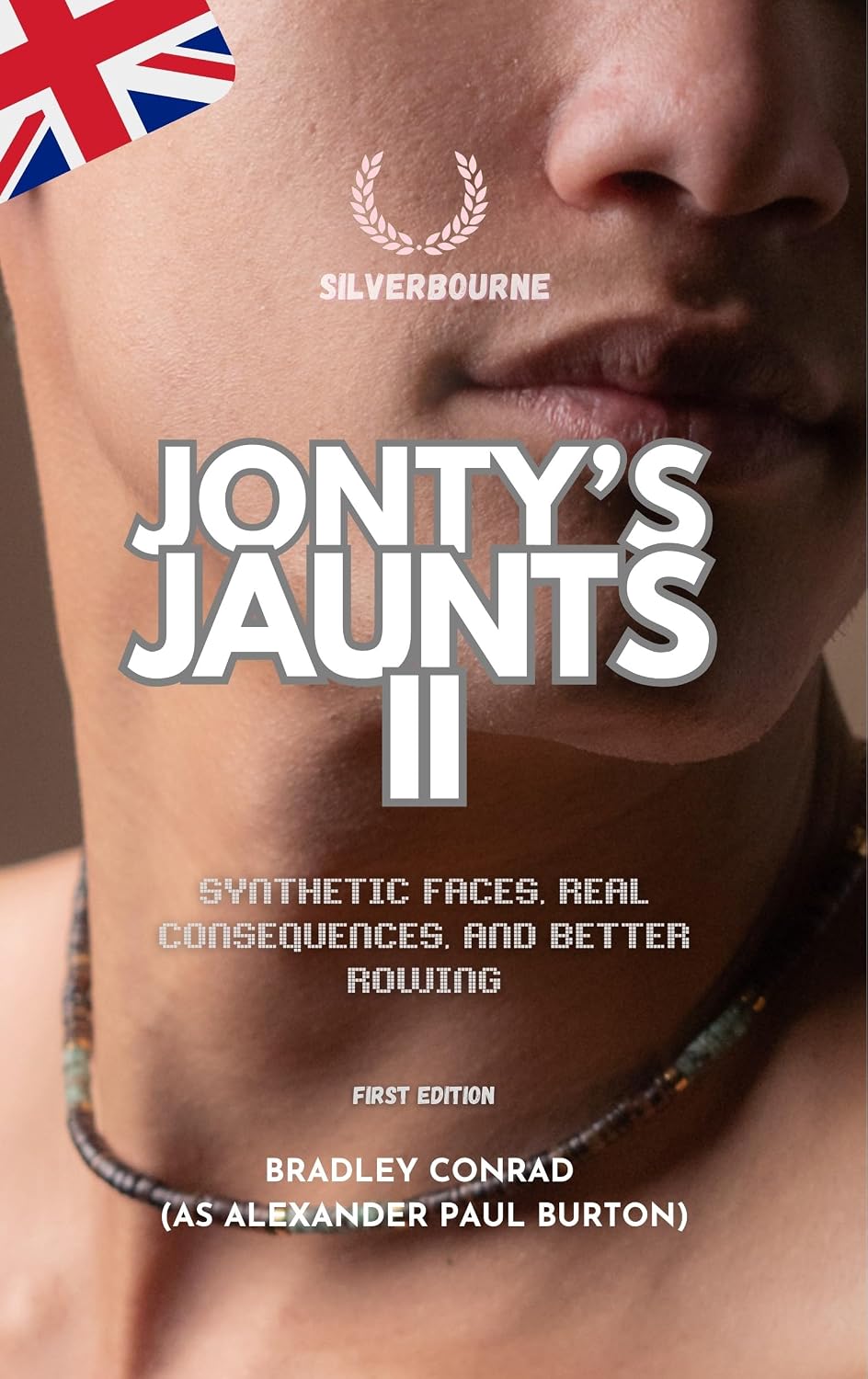 ler totalmente Silverbourne: Jonty's Jaunts II: Synthetic Faces, Real Consequences, And Better Rowing (Silverbourne: Erotic Side Stories and Extras - Gay British Literary Romance) (English Edition)