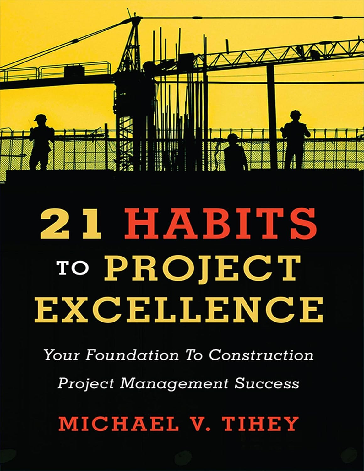 ler totalmente 21 Habits to Project Excellence: Your Foundation to Construction Project Management (English Edition)