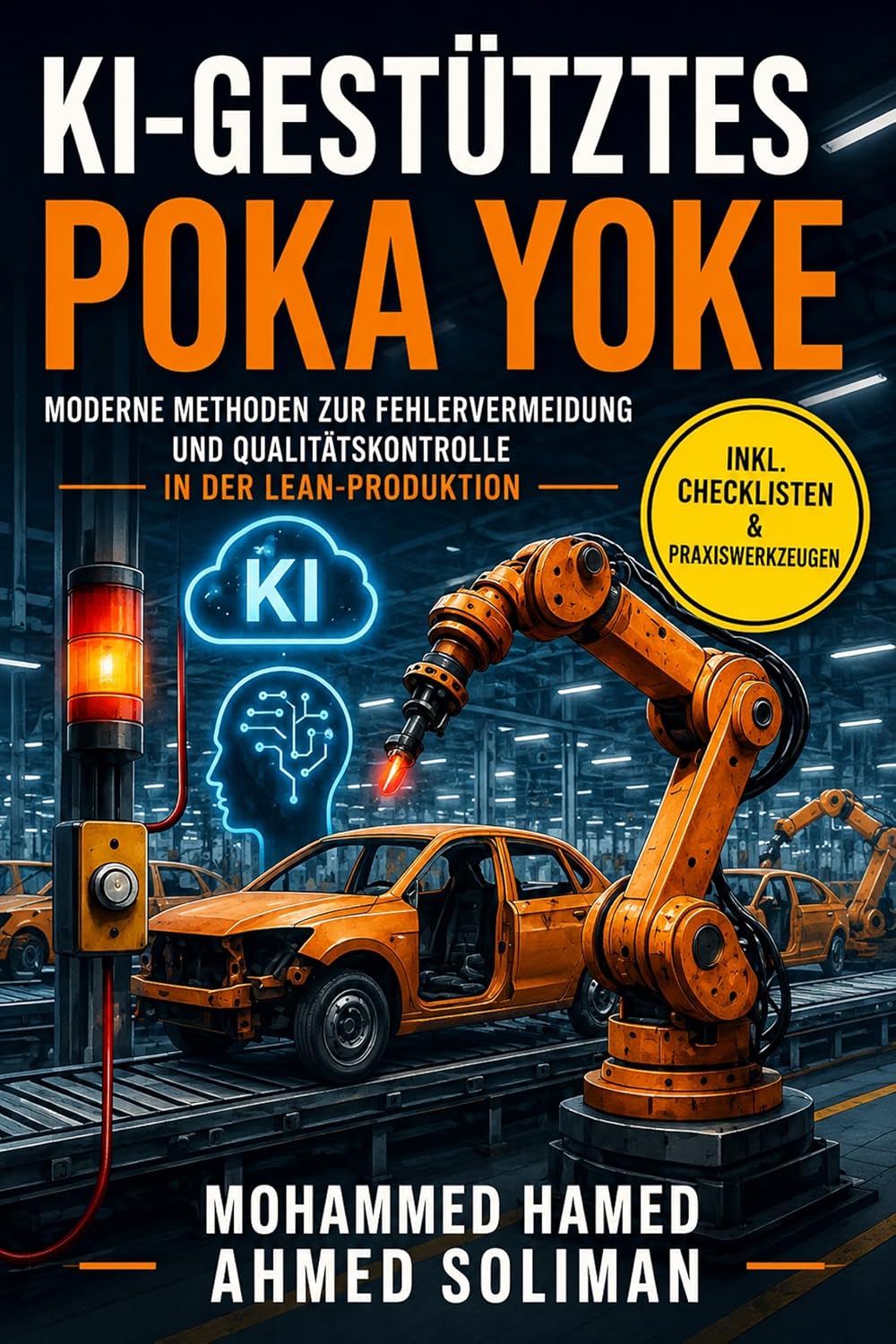 KI-GESTÜTZTES POKA YOKE: Moderne Methoden zur Fehlervermeidung und Qualitätskontrolle in der Lean-Produktion (Lean Foundations & Advanced AI Applications Series) (German Edition) baixar o livro de graça