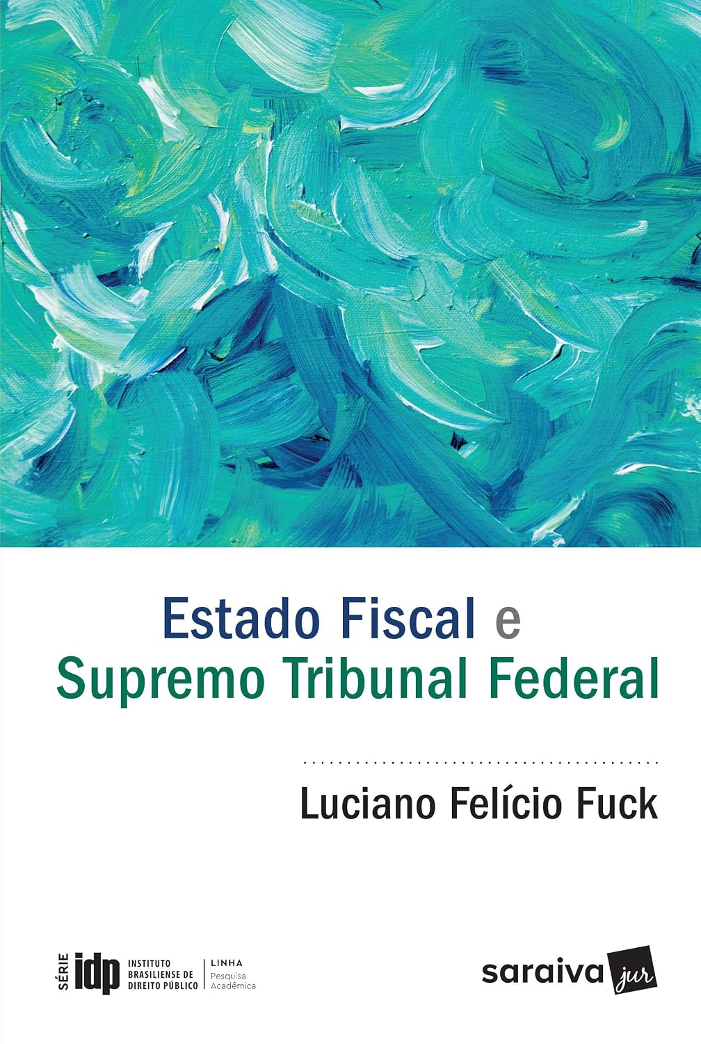 ler totalmente Estado Fiscal e Supremo Tribunal Federal - 1ª Edição 2017