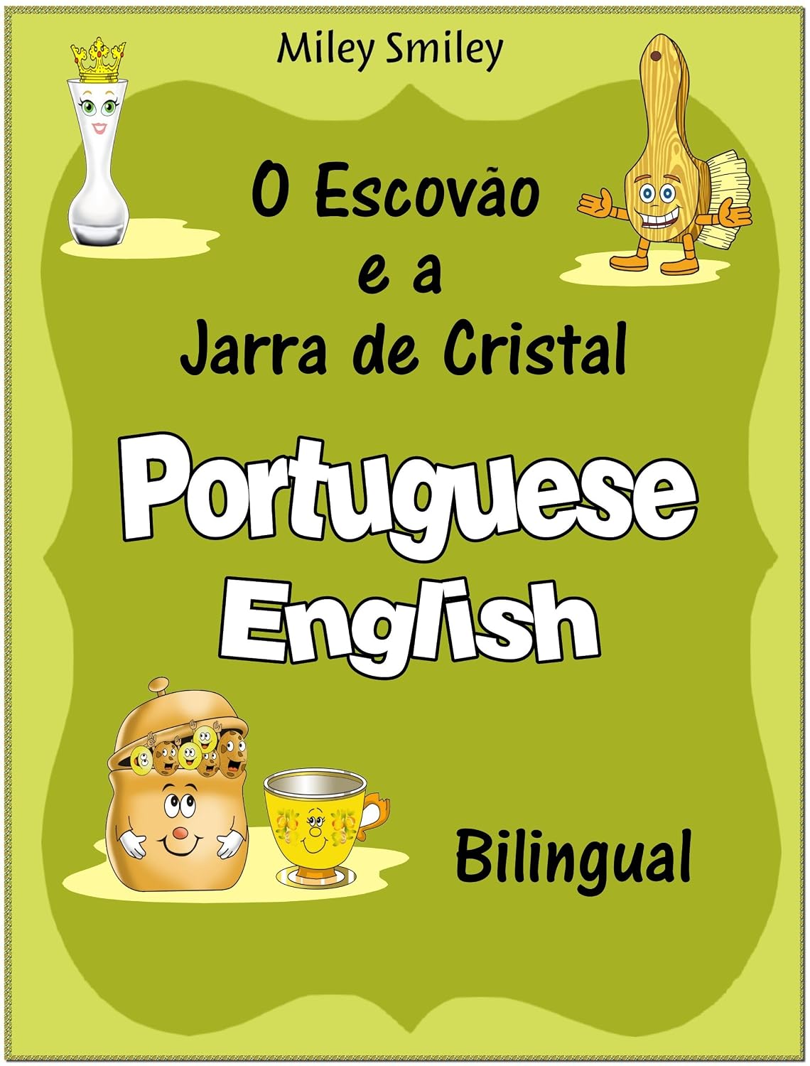 ler totalmente Portuguese-English: "O Escovão e a Jarra de Cristal" (Bilingual Edition, Dual Language)