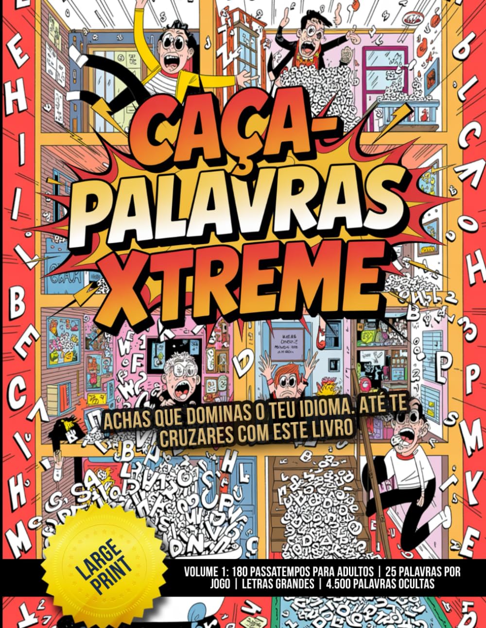 Caça-Palavras Xtreme – Volume 1: 180 Passatempos para Adultos | 25 Palavras por Jogo | Letras Grandes | 4.500 Palavras Ocultas: Achas que dominas o teu idioma. Até te cruzares com este livro. baixar o livro de graça