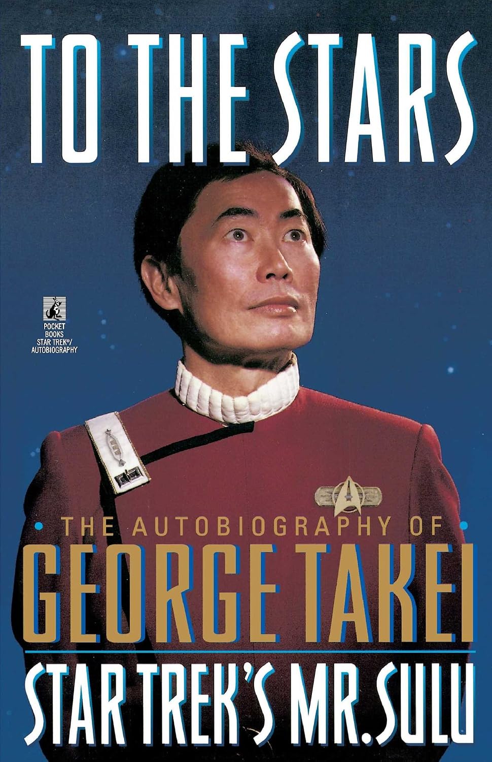 To The Stars: The Autobiography of George Takei (Star Trek) (English Edition)