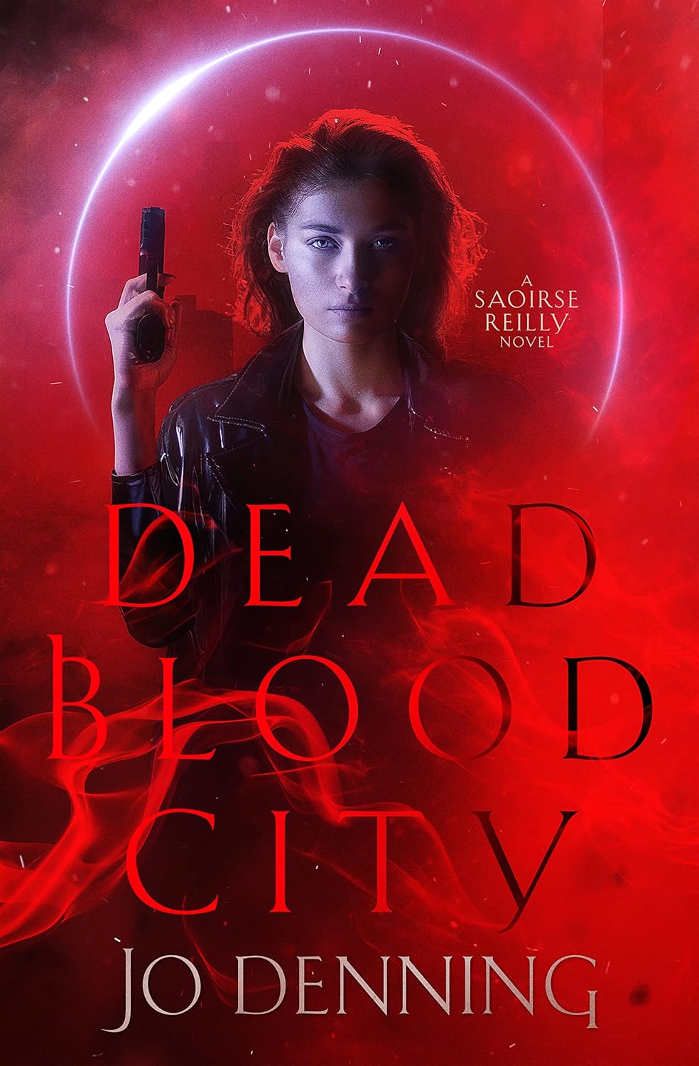 Dead Blood City: Dark Urban Fantasy (The Saoirse Reilly Series Book 1) (English Edition) baixar livro de graça
