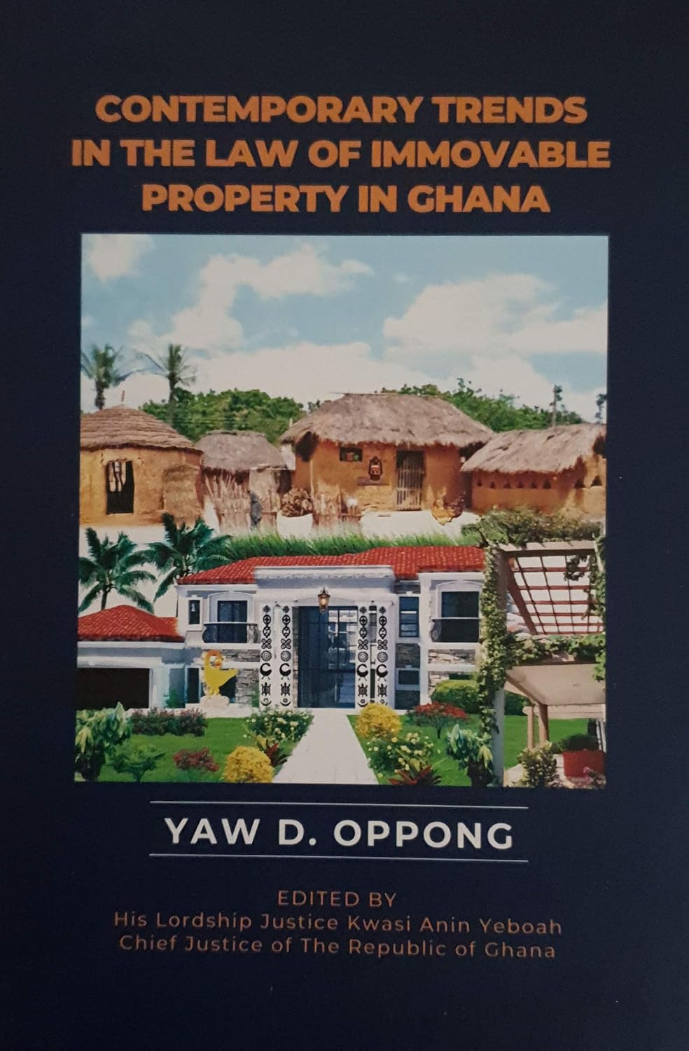 CONTEMPORARY TRENDS IN THE LAW OF IMMOVABLE PROPERTY IN GHANA (English Edition) baixar livro de graça