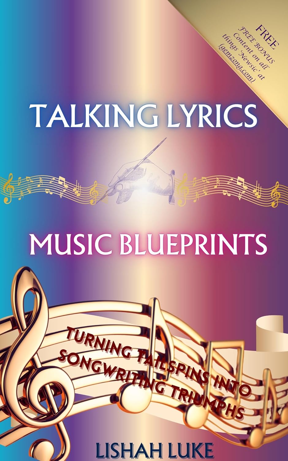 capítulo por capítulo baixar Talking Lyrics & Music Blueprints: Turning Tailspins Into Songwriting Triumphs (English Edition)