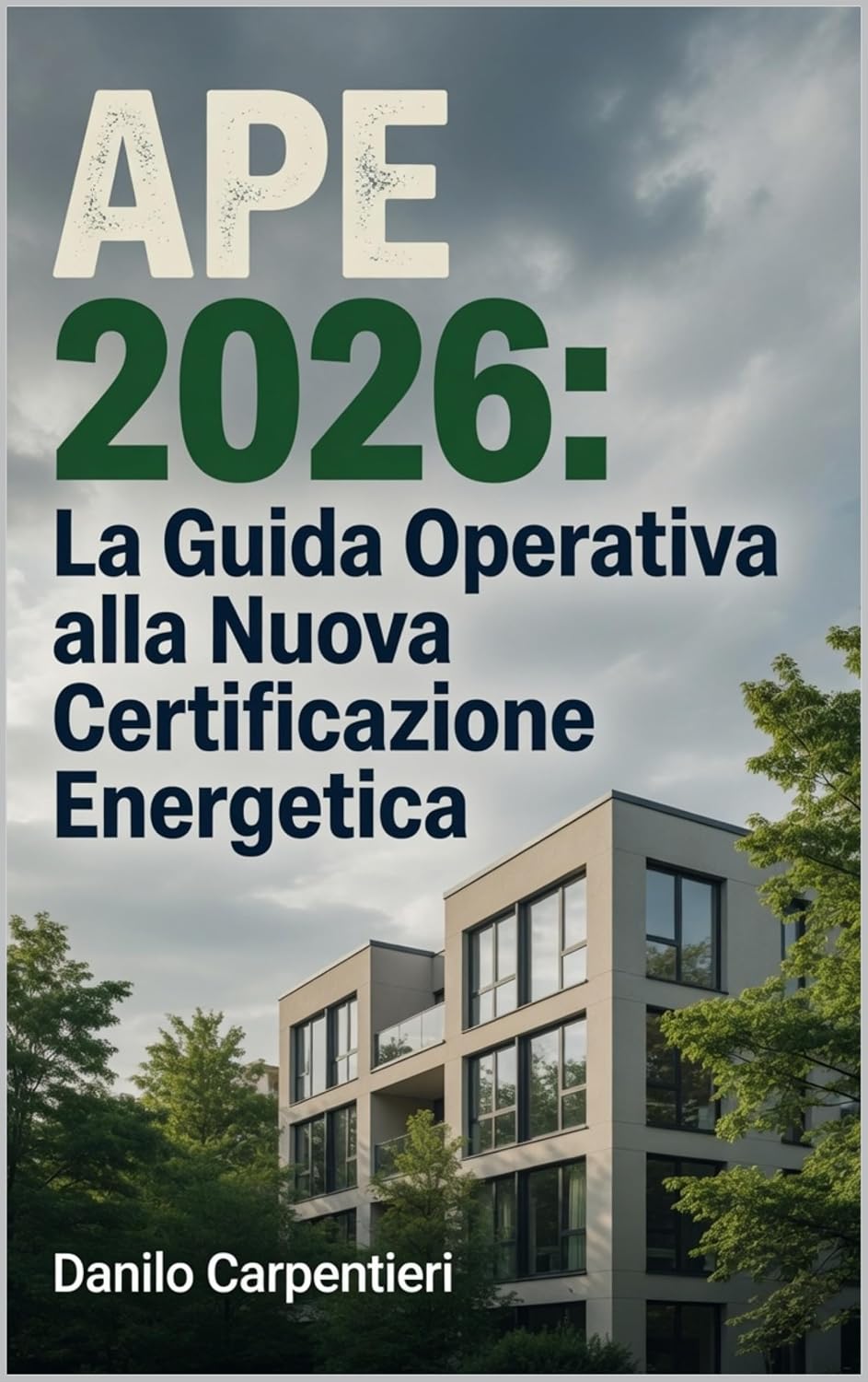 ler totalmente APE 2026: La Guida Operativa alla Nuova Certificazione Energetica: Manuale pratico per applicare le nuove regole MASE (English Edition)