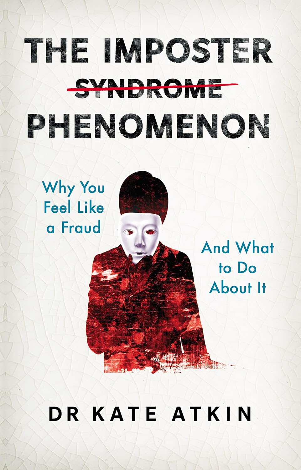 ler totalmente The Imposter Phenomenon: Why you feel like a fraud and what to do about it (English Edition)