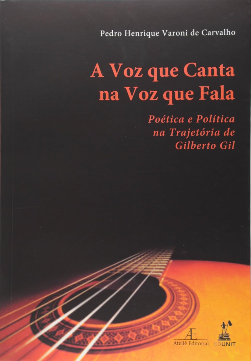 A Voz que Canta na Voz que Fala: Poética e Política na Trajetória de Gilberto Gil baixar livro de graça