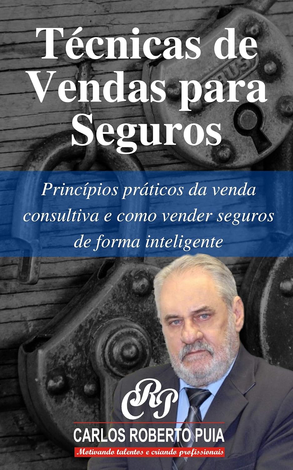 Técnicas de Vendas para Seguros: Princípios práticos da venda consultiva e como vender seguros de forma inteligente baixar livro de graça