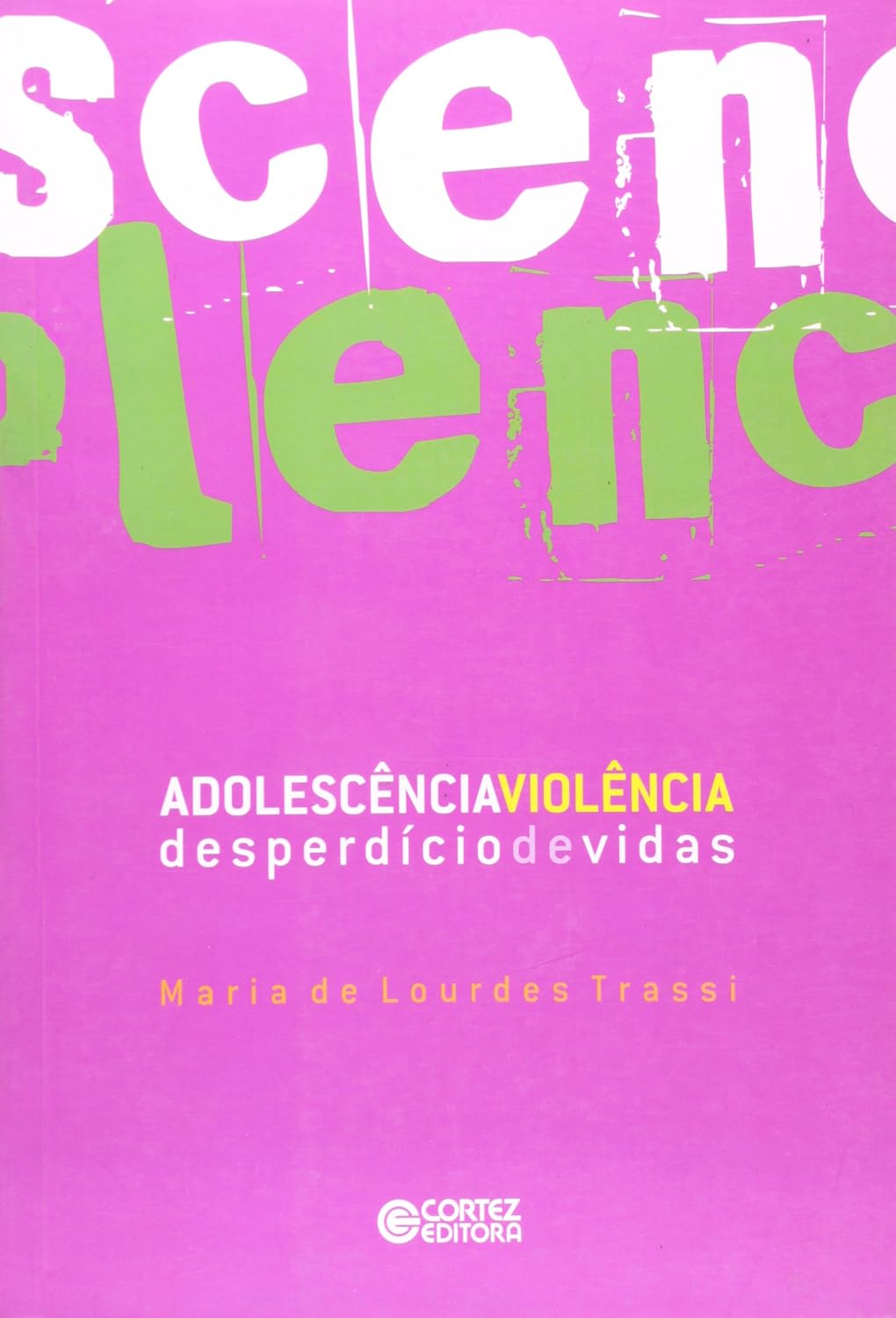 ler totalmente Adolescência-violência: desperdício de vidas: Violência - desperdício de vidas