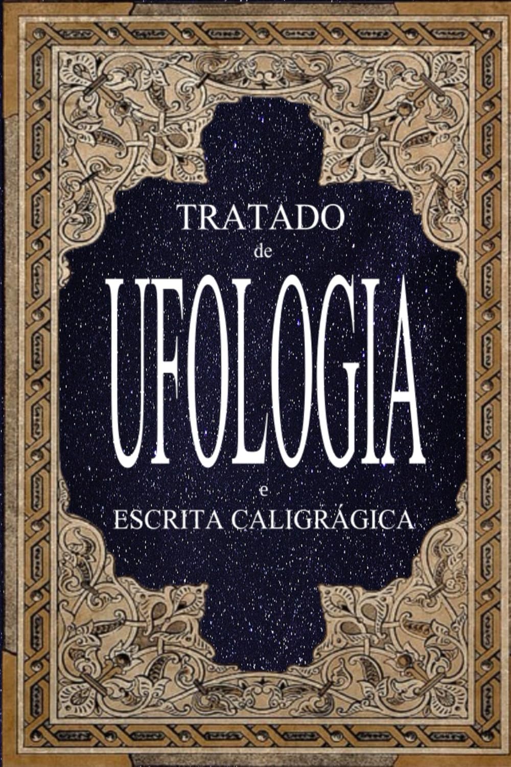 TRATADO DE UFOLOGIA E ESCRITA CALIGRÁFICA (Portuguese Edition) baixar livro de graça