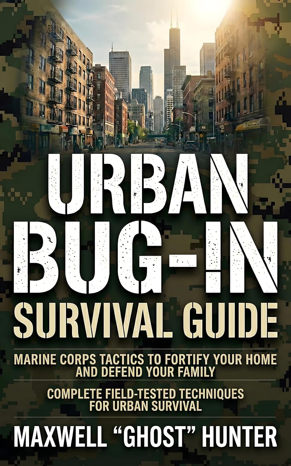 ler totalmente Urban Bug-In Survival Guide: Marine Corps Tactics to Fortify Your Home, Master Total Self-Reliance, and Defend Your Family When Shelves Go Empty, Lights... One Is Coming to Save You (English Edition)