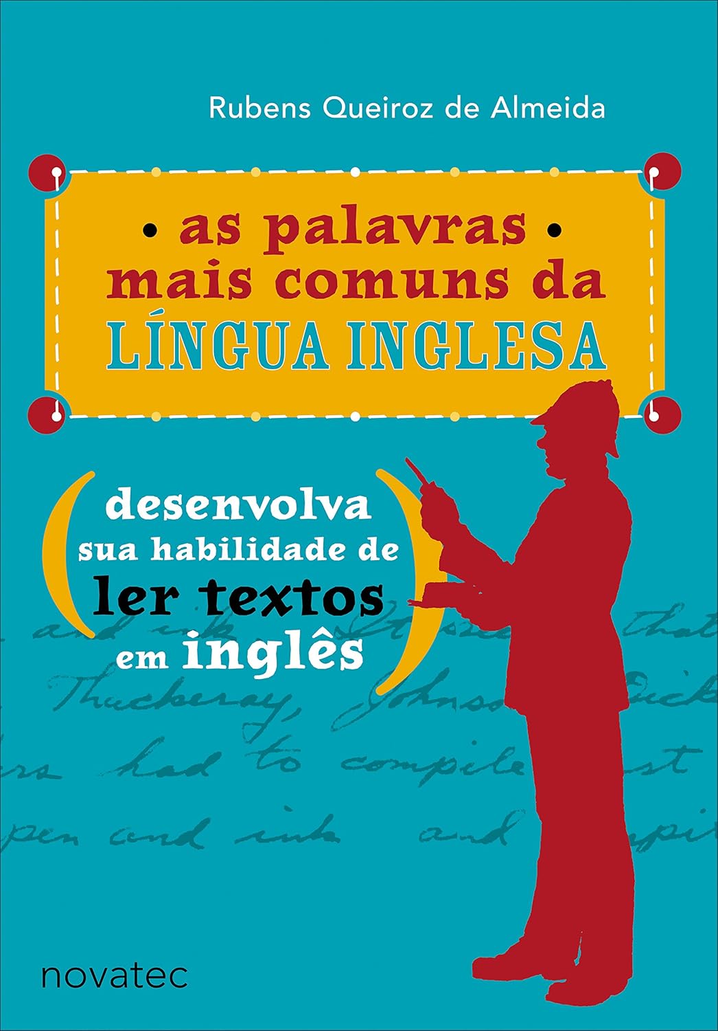 As Palavras Mais Comuns da Língua Inglesa: Desenvolva sua habilidade de ler textos em inglês baixar livro de graça