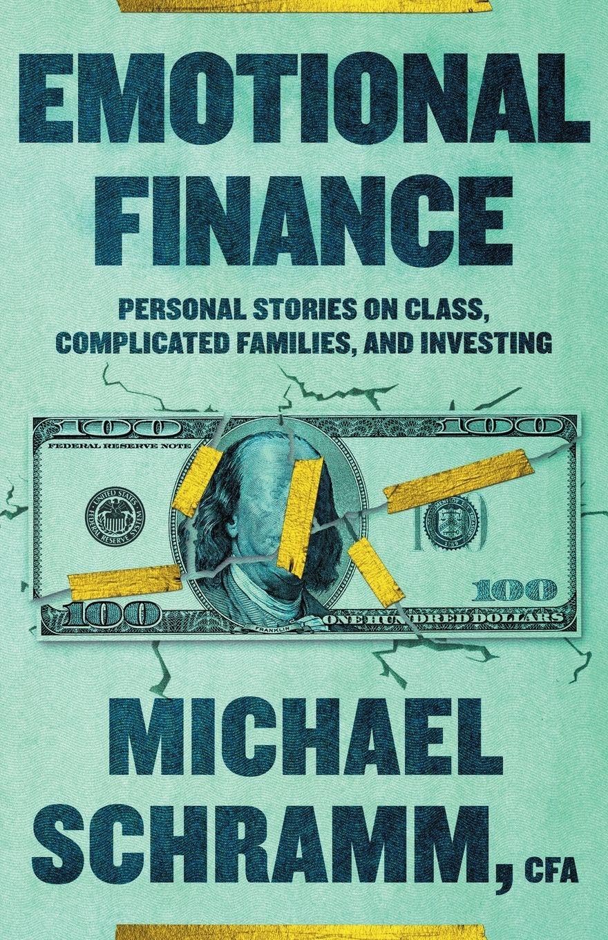 ler totalmente Emotional Finance: Personal Stories On Class, Complicated Families, and Investing