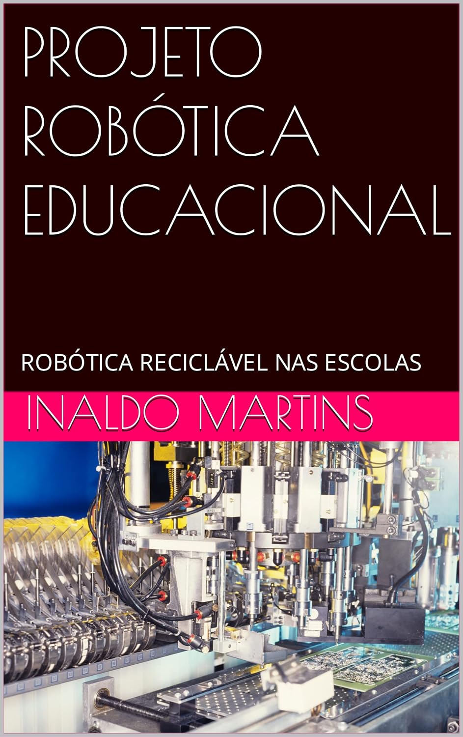 capítulo por capítulo baixar PROJETO ROBÓTICA EDUCACIONAL: ROBÓTICA RECICLÁVEL NAS ESCOLAS