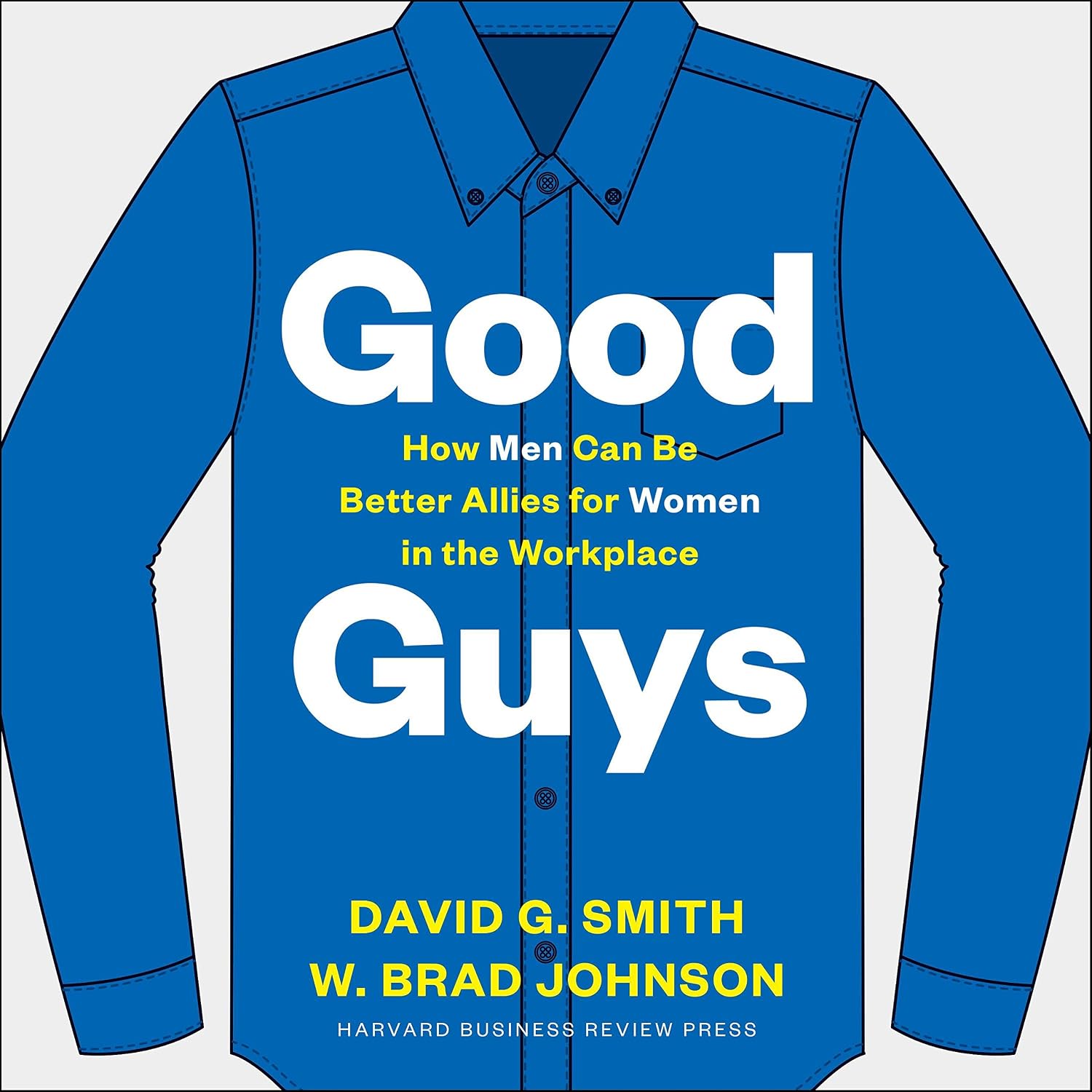 Good Guys: How Men Can Be Better Allies for Women in the Workplace baixar o livro de graça