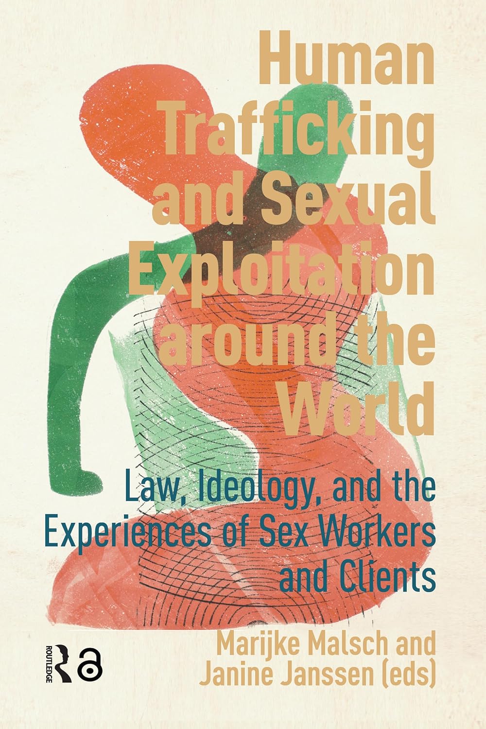 ler totalmente Human Trafficking and Sexual Exploitation around the World: Law, Ideology, and the Experiences of Sex Workers and Clients (English Edition)