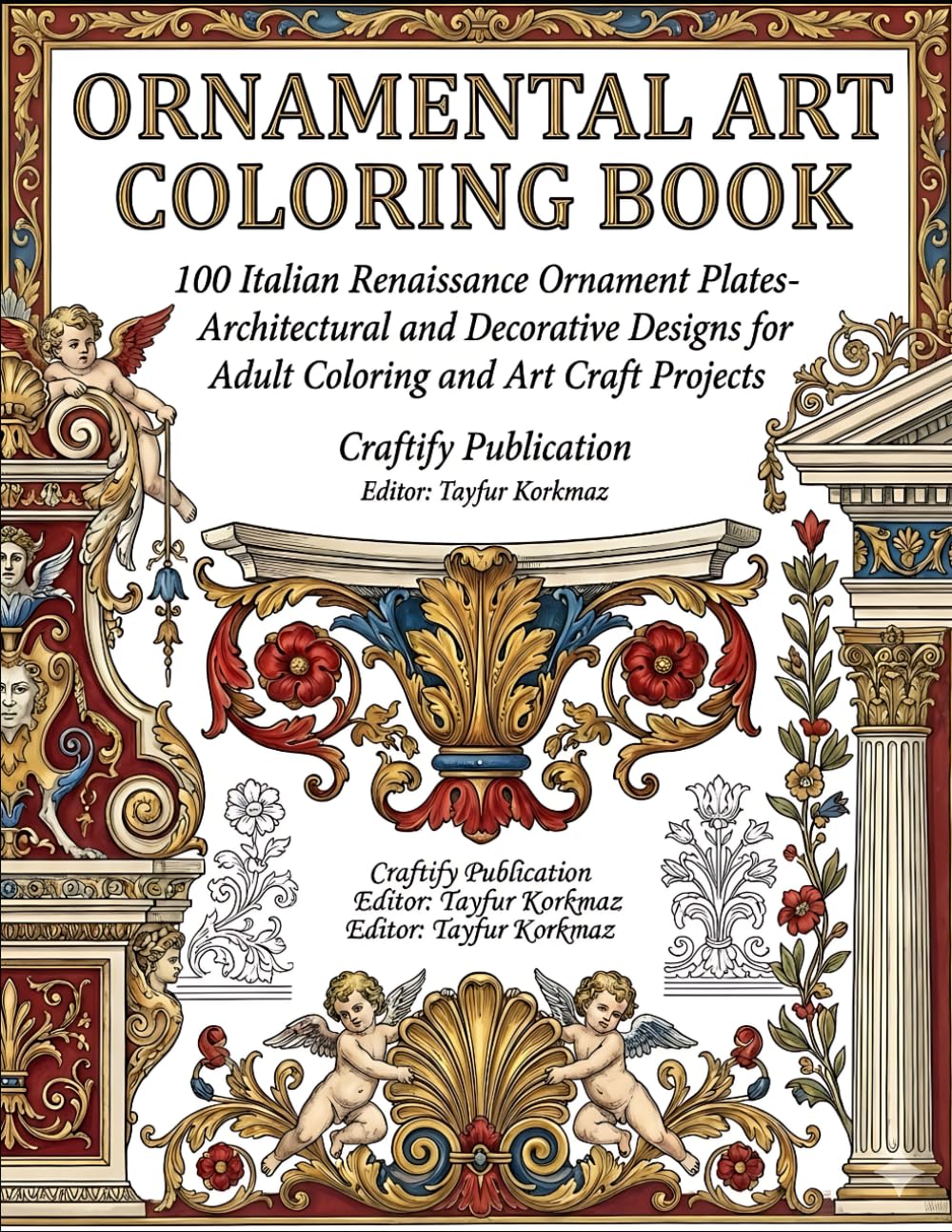 Ornamental Art Coloring Book: 100 Italian Renaissance Ornament Plates- Architectural and Decorative Designs for Adult Coloring and Art Craft Projects... Arts and Ornaments Coloring Book Series) baixar livro de graça