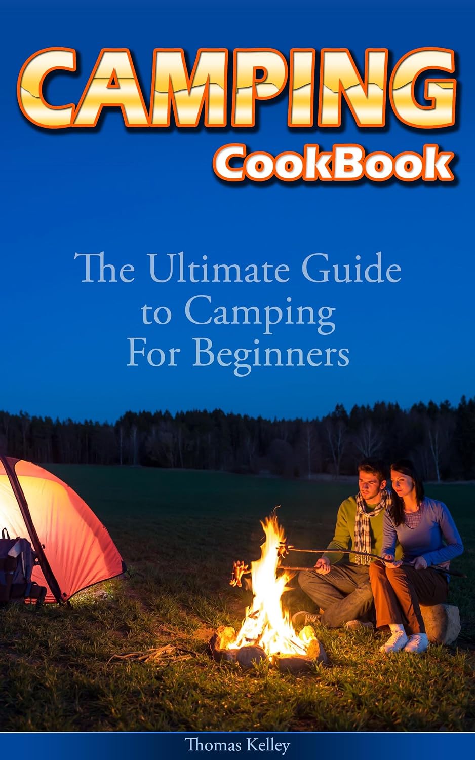 Camping Cookbook: The Ultimate Guide to Camping For Beginners (English Edition) baixar livro de graça