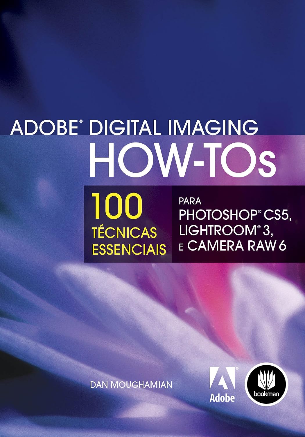 ler totalmente Adobe Digital Imaging How-Tos: Para photoshop CS5, Lightroom 3 e câmera Raw 6