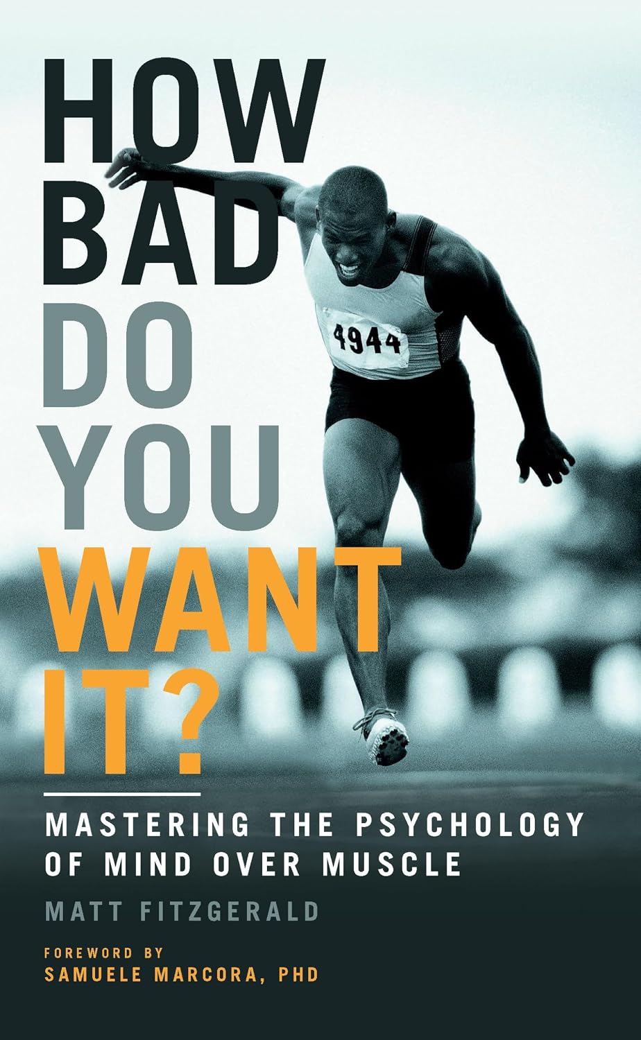 How Bad Do You Want It?: Mastering the Psychology of Mind Over Muscle baixar livro de graça