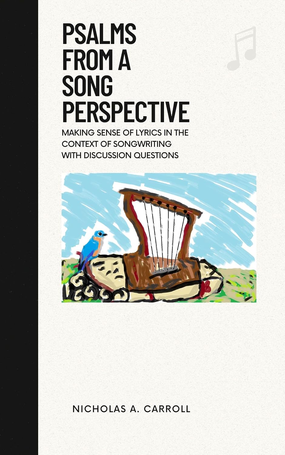 ler totalmente Psalms from a Song Perspective: MAKING SENSE OF LYRICS IN THE CONTEXT OF SONGWRITING WITH DISCUSSION QUESTIONS (English Edition)