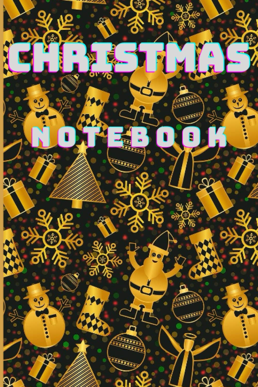 ler totalmente Christmas Notebook: A amazing & unique Christmas notebook gift for girls boys men women family members holiday season notebook journal 6 * 9 inches 110 pages