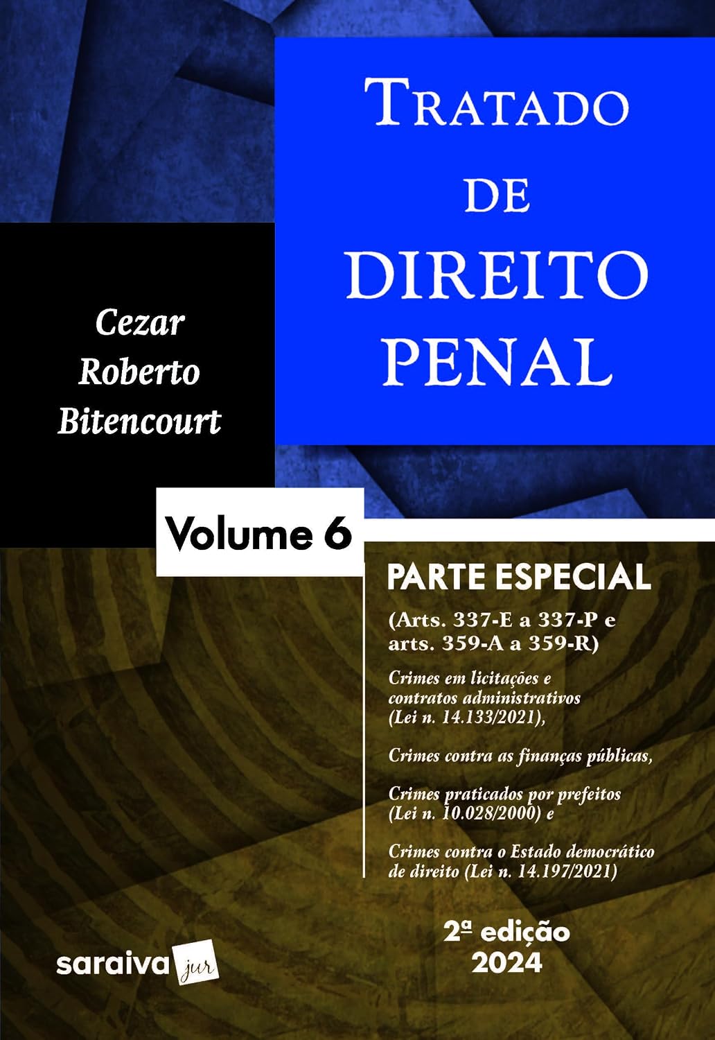 Tratado de Direito Penal: Parte Especial - 2ª edição 2024: Volume 6