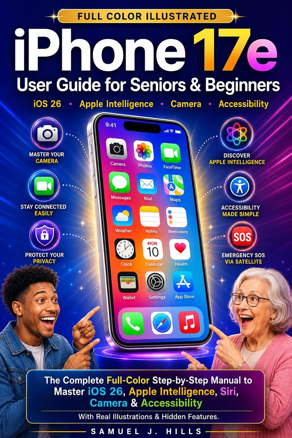 capítulo por capítulo baixar iPhone 17e User Guide for Seniors & Beginners: The Complete Full-Color Step-by-Step Manual to Master iOS 26, Apple Intelligence, Siri, Camera & Accessibility... & Hidden Features (English Edition)