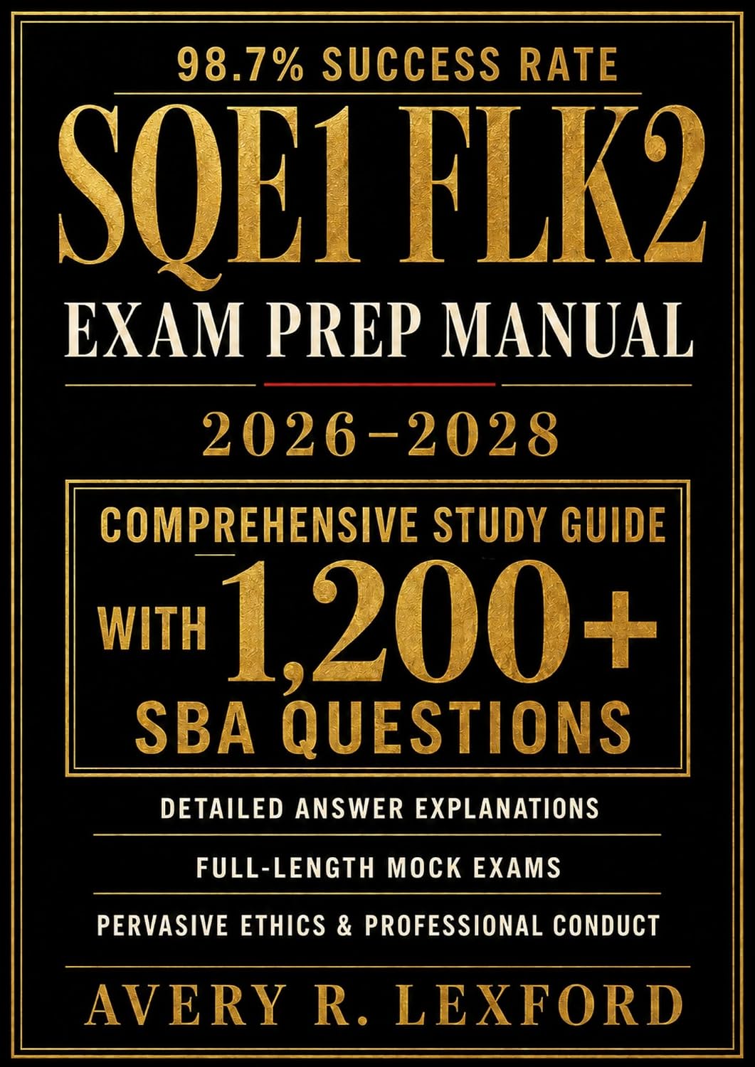 ler totalmente SQE1 FLK2 Exam Prep Manual 2026–2028: Comprehensive Study Guide with 1,200+ SBA Questions, Detailed Answer Explanations, Full-Length Mock Exams, and Pervasive... & Professional Conduct (English Edition)