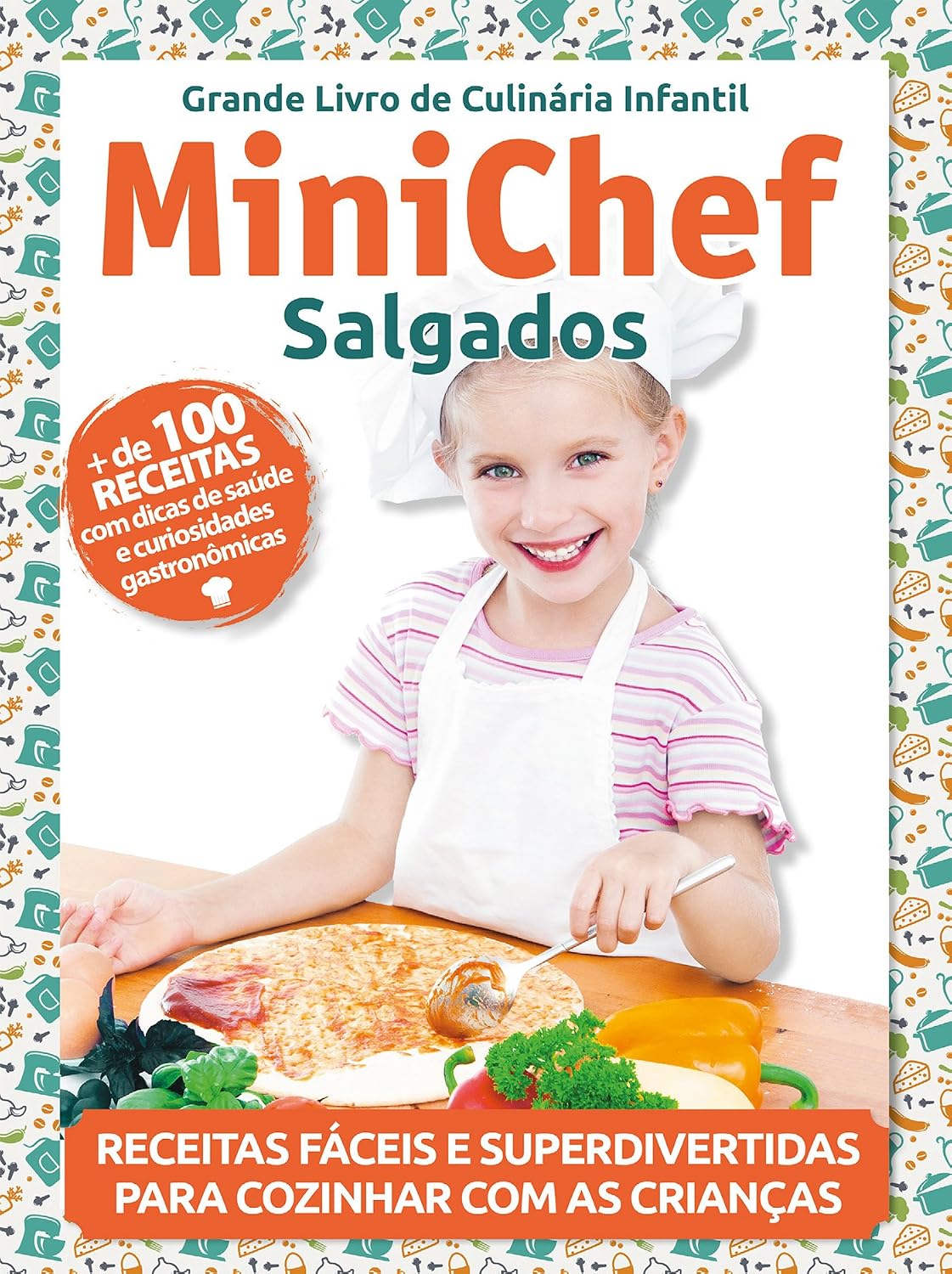 Grande Livro de Culinária Infantil Mini chef Ed. 1 Salgados (Grande Livro de Culinária Infantil - Minichef)