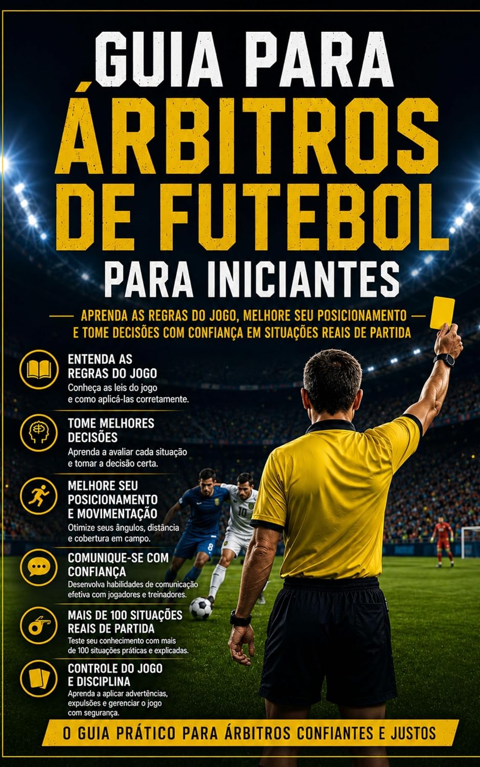capítulo por capítulo baixar Guia de Tomada de Decisão para Árbitros de Futebol Iniciantes: Situações Reais de Jogo, Exercícios Práticos e Técnicas para Arbitrar com Confiança