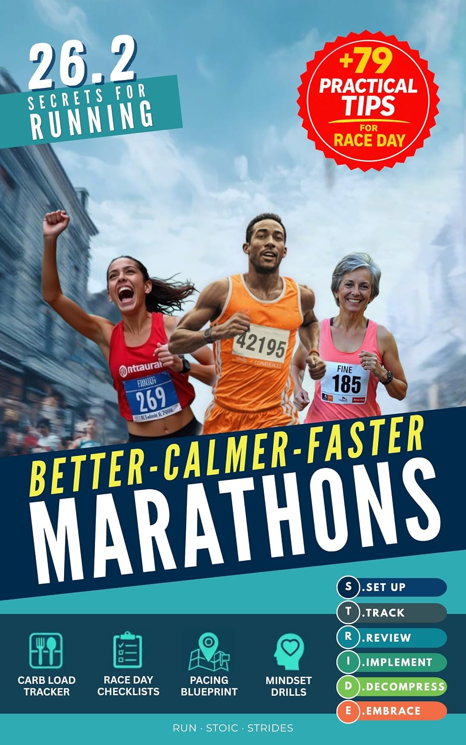 26.2 Secrets for Running Better - Calmer - Faster Marathons: How Runners and Marathoners of All Levels Can Easily Use the STRIDE Race Day System for Pacing,... Marathon Training Plan) (English Edition) baixar livro de graça
