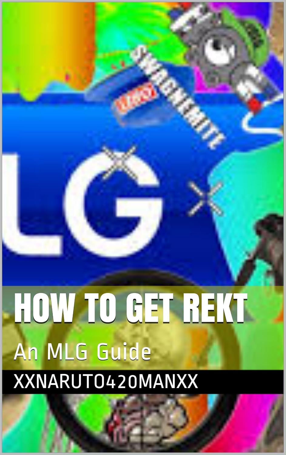 ler totalmente How to Get Rekt: An MLG Guide (English Edition)