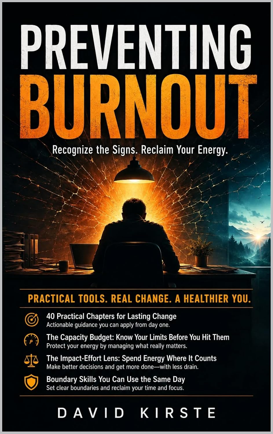capítulo por capítulo baixar Preventing Burnout: The Complete Workplace Guide to Recognizing Warning Signs, Setting Boundaries, Managing Stress, and Building Lasting Work-Life Balance (English Edition)