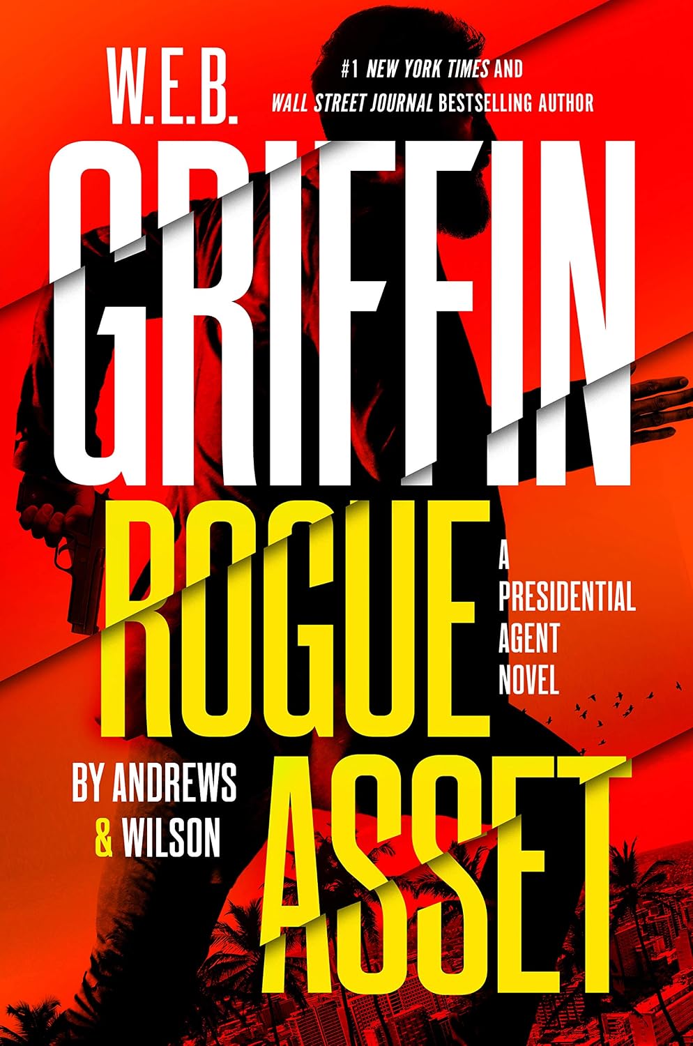 W. E. B. Griffin Rogue Asset by Andrews & Wilson (Presidential Agent Book 9) (English Edition)