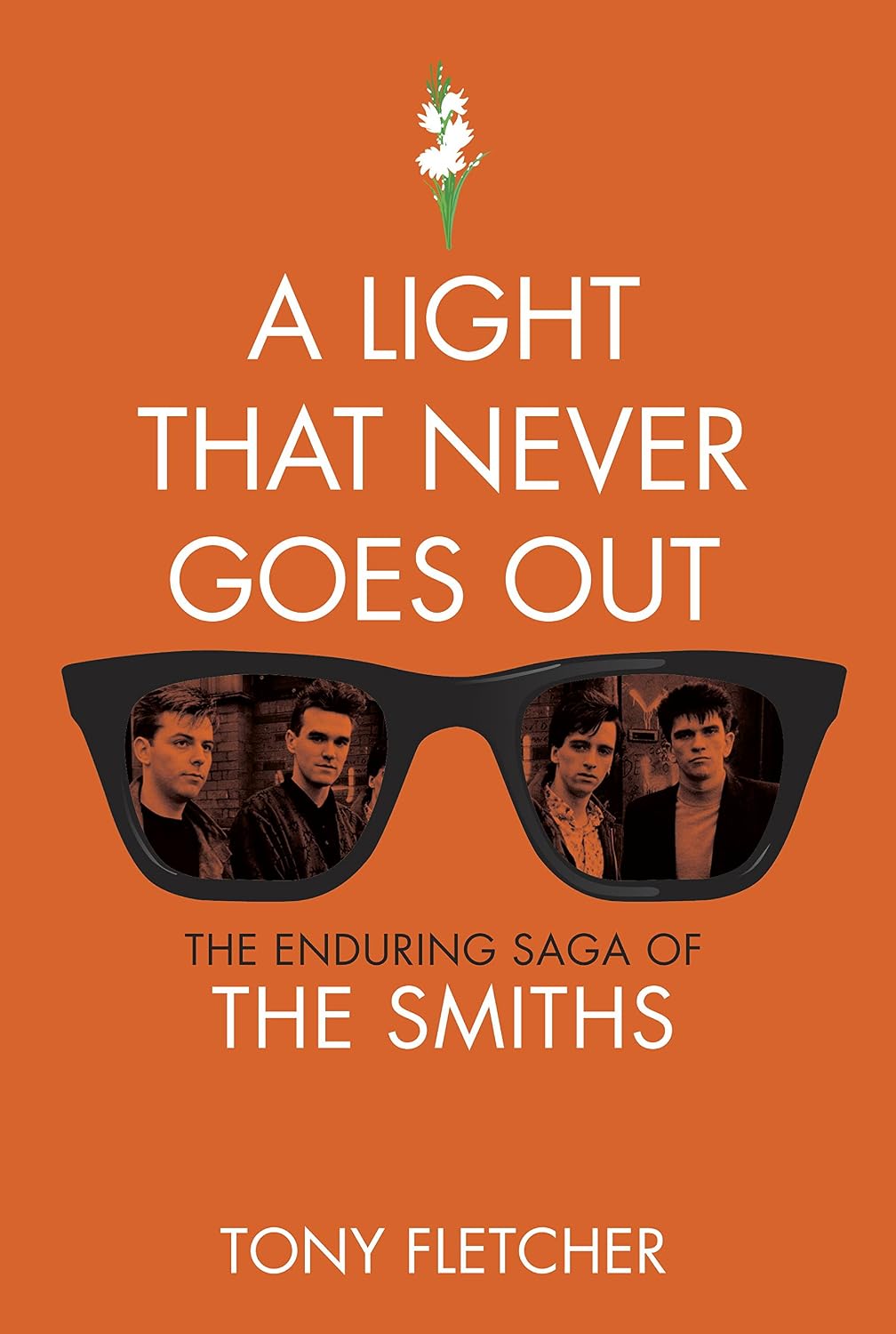 A Light That Never Goes Out: The Enduring Saga of the Smiths (English Edition) baixar livro de graça