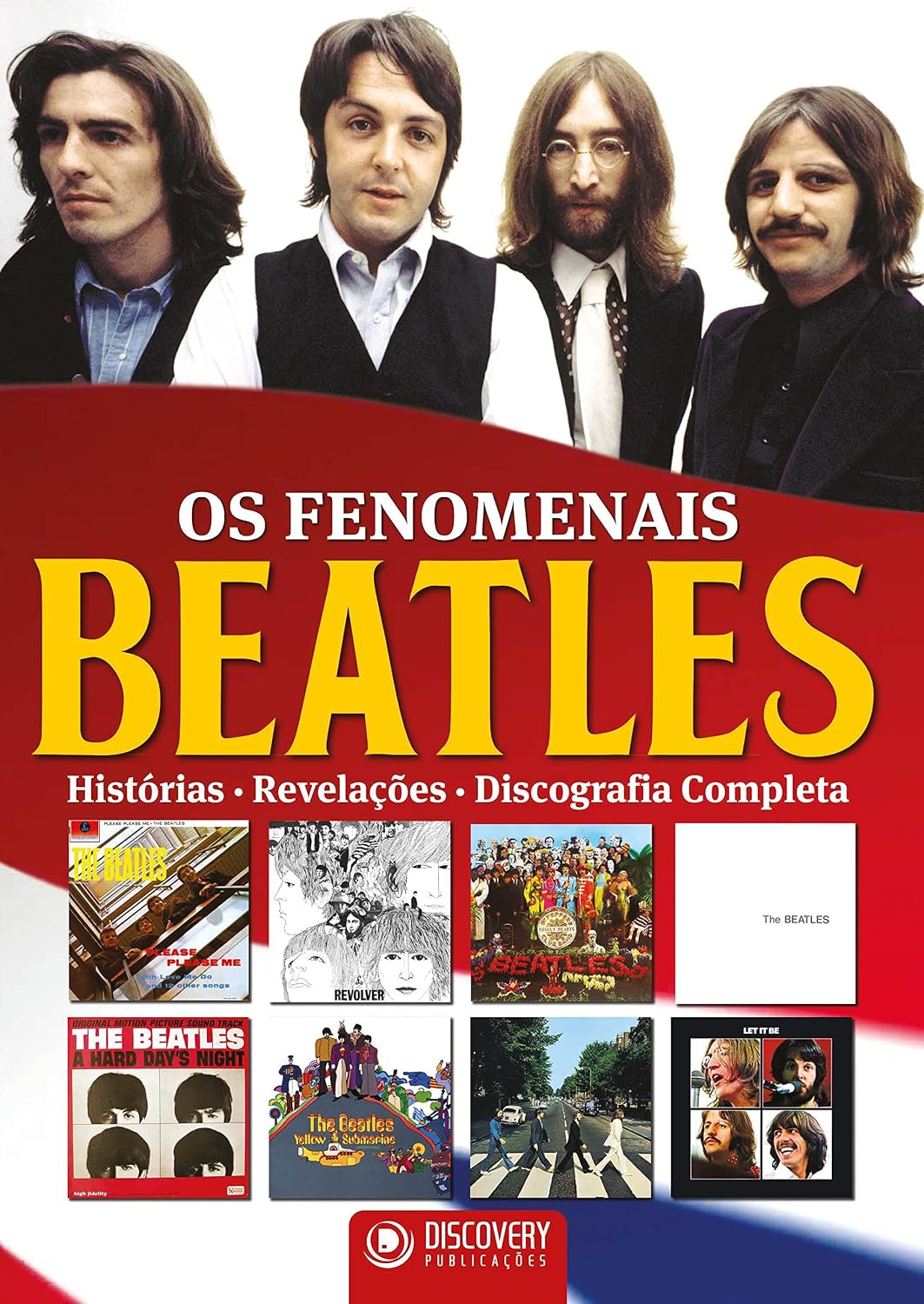 ler totalmente Os Fenomenais Beatles - Histórias, Revelações, Discografia Completa (Discovery Publicações)