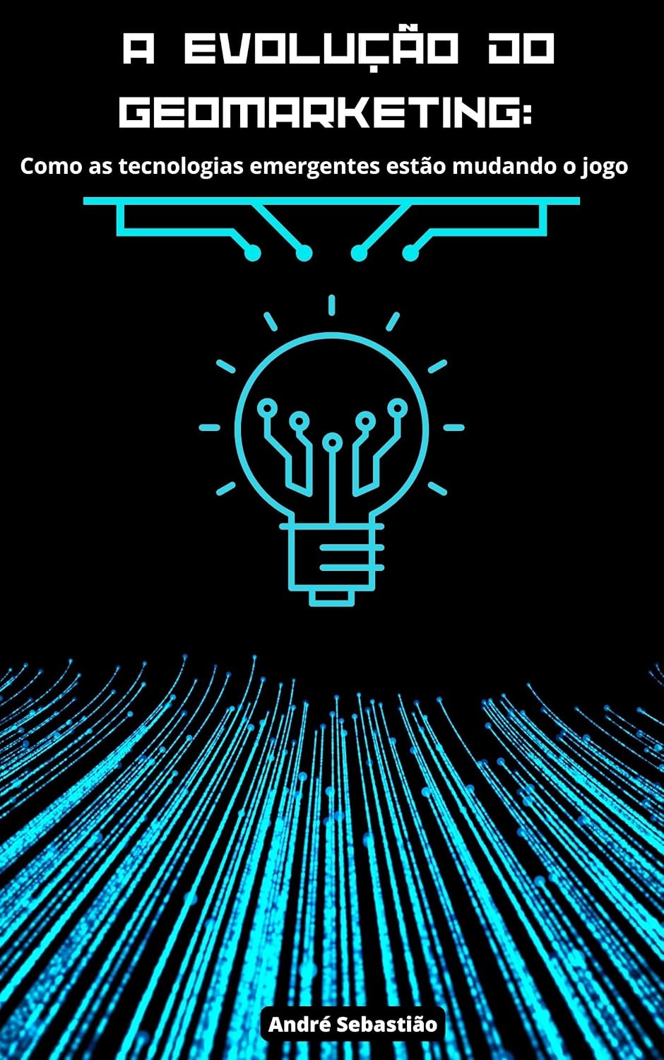 A evolução do Geomarketing:: como as tecnologias emergentes estão mudando o jogo (O Futuro do Geomarketing para Empresas) baixar livro de graça