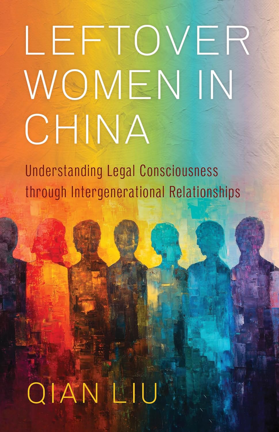 ler totalmente Leftover Women in China: Understanding Legal Consciousness through Intergenerational Relationships (English Edition)