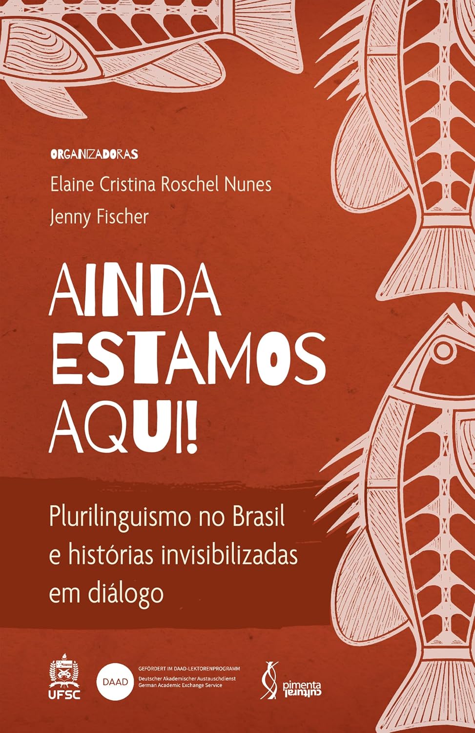 Ainda estamos aqui: plurilinguismo no Brasil e histórias invisibilizadas em diálogo baixar o livro de graça