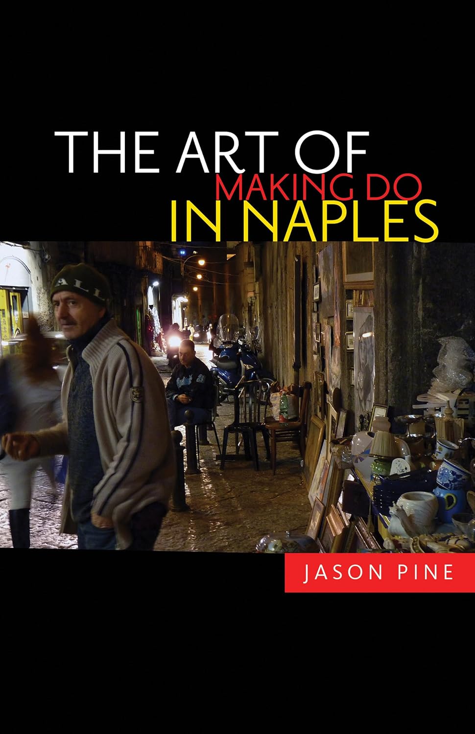 The Art of Making Do in Naples (English Edition) baixar o livro de graça