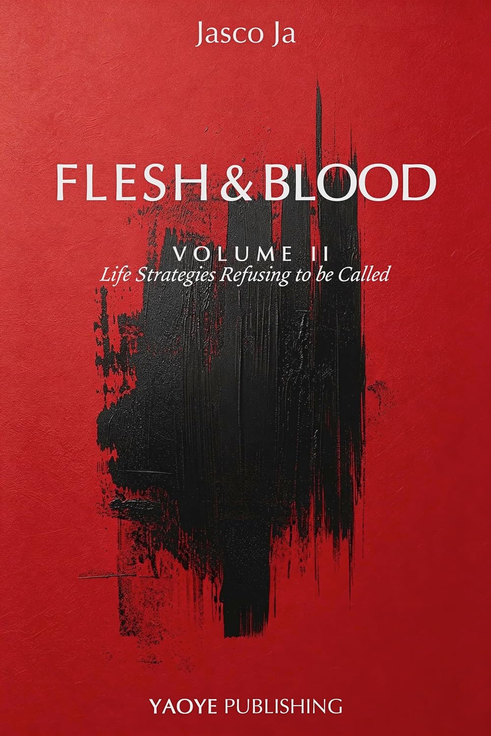 ler totalmente Flesh & Blood: Volume II: Life Strategies Refusing to be Called (English Edition)