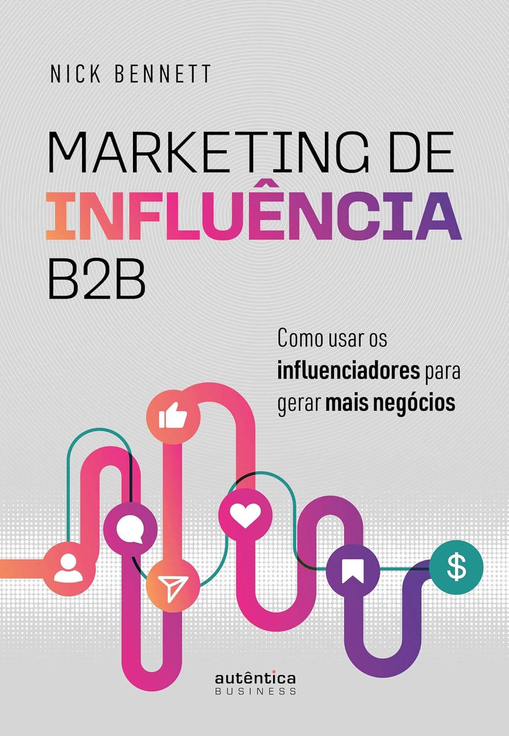 Marketing de Influência B2B: Como usar os influenciadores para gerar mais negócios baixar o livro de graça