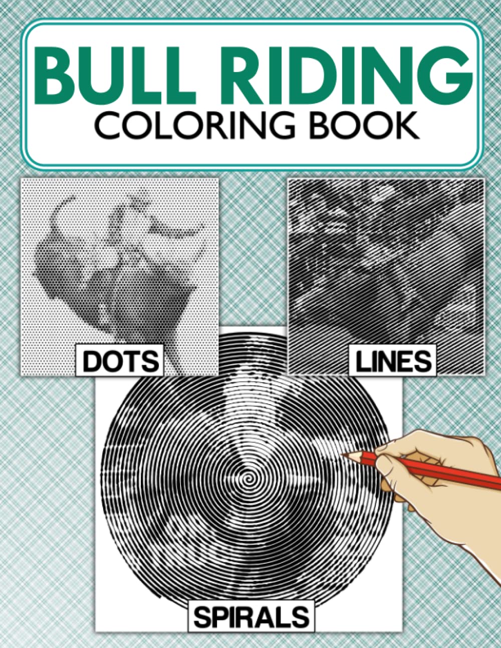 Bull Riding Dots Lines Spirals Coloring Book: Fantastic Gift For All Ages With Beautiful And Relaxing Hand-Drawn Designs Of Rodeo Sport For Relaxation & Stress Relief baixar o livro de graça