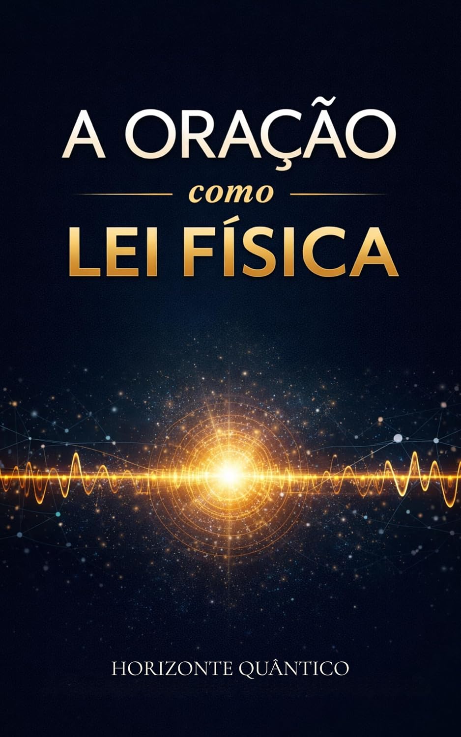 ler totalmente A Oração como Lei Física