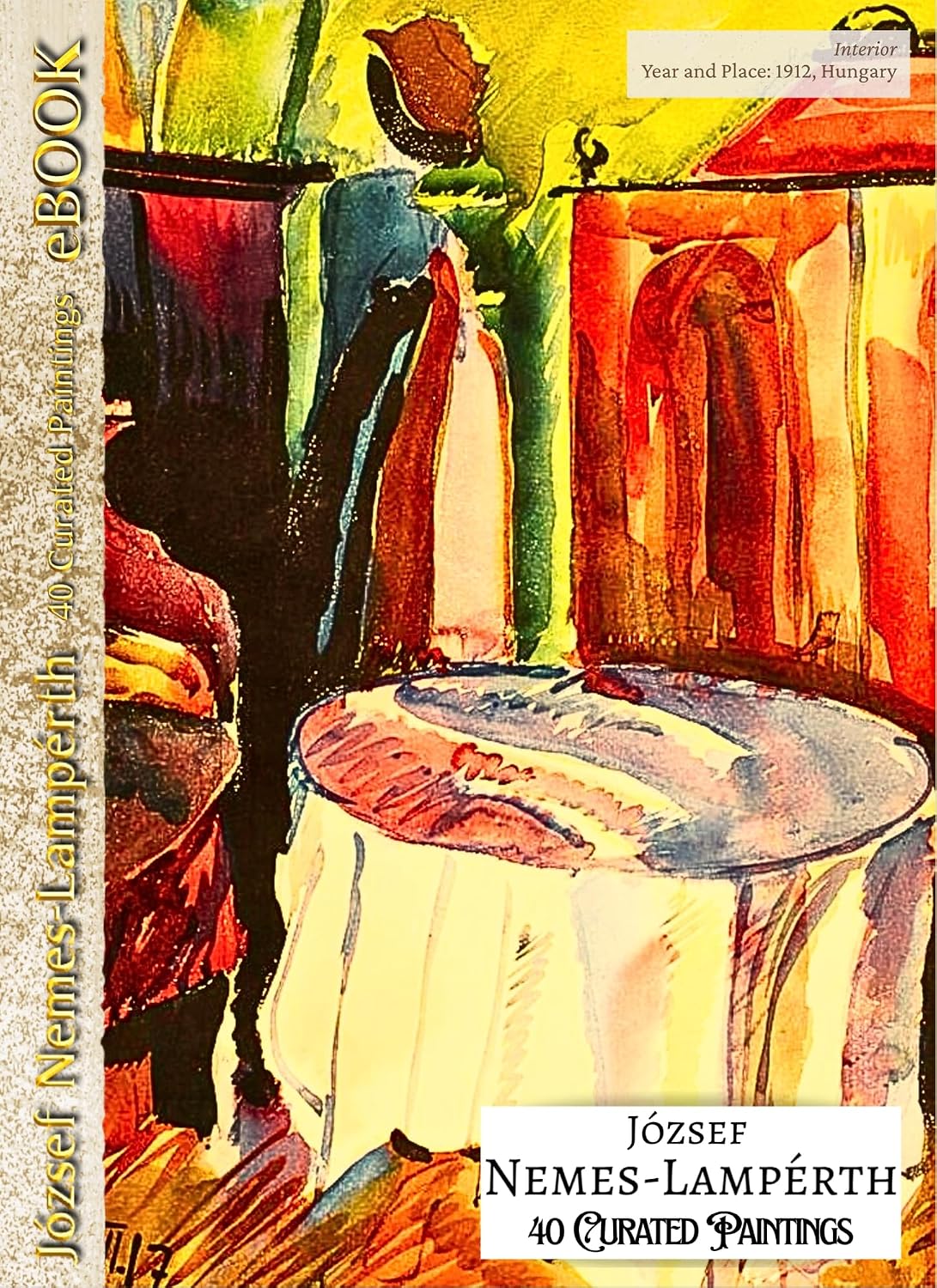 'József Némes-Lamperth: 40 Curated Paintings'; Luxury Coffee Table Book/High Quality Prints/Plates; eBOOK Edition: 40 Restored, Vivid Artworks Mounted... Private Art Gallery 51) (English Edition) baixar o livro de graça